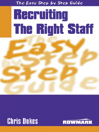 The Easy Step by Step Guide to Recruiting the Right Staff